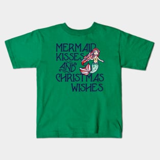 Mermaid Kisses and Christmas Wishes Kids T-Shirt